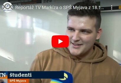 Reportáž TV Markíza o SPŠ Myjava